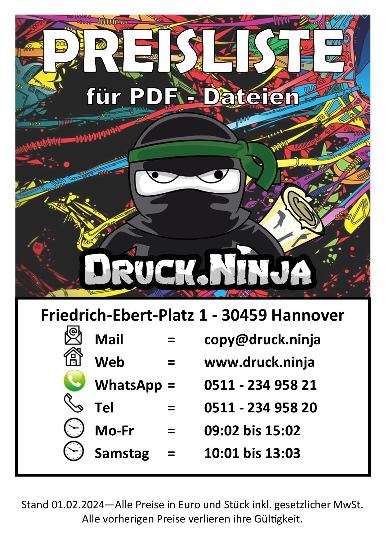 
								Preisliste Druck.Ninja 2024
								---
								(Stand 01.02.2024 
								-- Alle Preise  in Euro und Stück inkl. gesetzlicher MwSt.
								Alle vorherigen Preise verlieren ihre Gültigkeit.
								